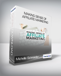 Michelle Schroeder-Gardner - Making Sense of Affiliate Marketing