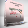 Sabrina Peterson - Affiliate Marketing Basics