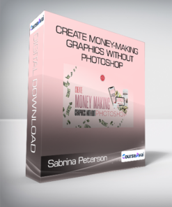 Sabrina Peterson - Create Money-Making Graphics Without Photoshop