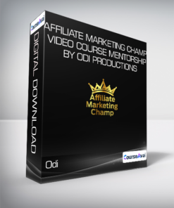Odi - Affiliate Marketing CHAMP Video Course + MENTORSHIP by Odi Productions