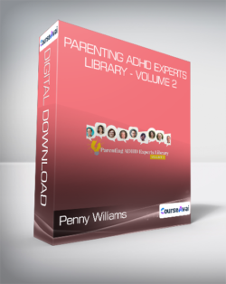 Penny Williams - Parenting ADHD Experts Library - Volume 2