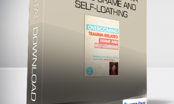 Janina Fisher - Overcoming Trauma-Related Shame and Self-Loathing