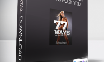 77 Ways to Make Her Want to Fuck You