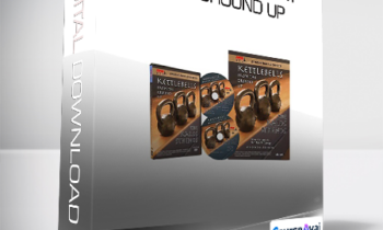 Kettlebells From The Ground Up