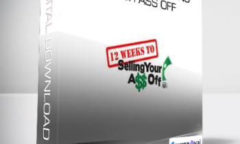 Thomas McVey - 12 Weeks to Selling Your Ass Off