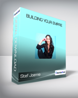 Stef Joanne - Building Your Empire