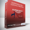 Michael Neill - Supercoach Self-Coaching Program