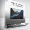 Eric Bennett - Tools of the Trade V2 Tutorialrial