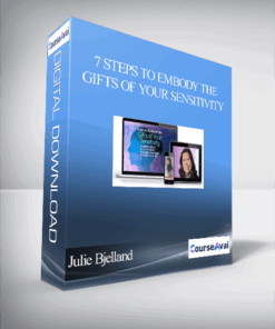 7 Steps to Embody the Gifts of Your Sensitivity With Julie Bjelland