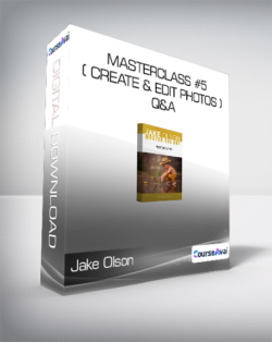 Jake Olson - Masterclass #5 - ( Create & Edit Photos ) + Q&A