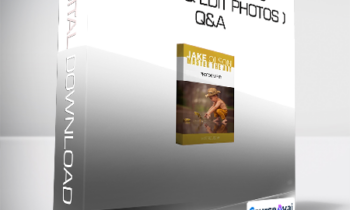 Jake Olson - Masterclass #5 - ( Create & Edit Photos ) + Q&A