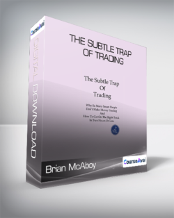 Brian McAboy - The Subtle Trap of Trading