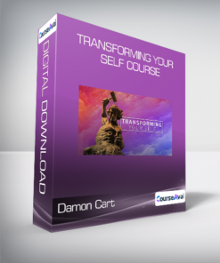 Damon Cart - Transforming Your Self Course