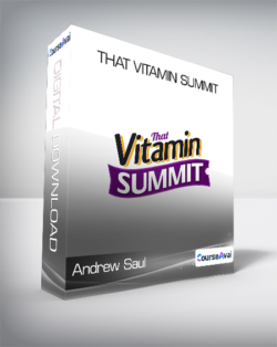 Andrew Saul - That Vitamin Summit