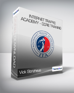 Vick Strizheus - Internet Traffic Academy - Core Training