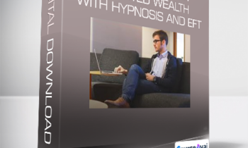 Alan Kirwan - Hypnosis: Attract Unlimited Wealth with Hypnosis and Eft