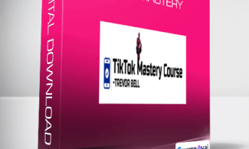 Trevor Bell - Tiktok Mastery