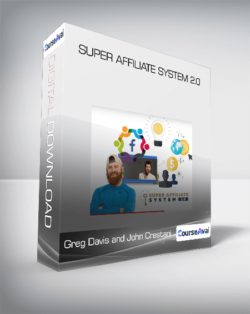 Greg Davis and John Crestani - Super Affiliate System 2.0