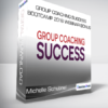 Group Coaching Success Bootcamp 2018 Webinar Bonus - Michelle Schubnel