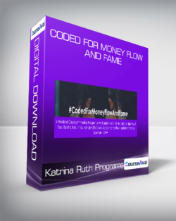 Katrina Ruth Programs - Coded For Money Flow and Fame