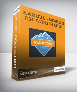 Basecamp - Black Gold - Strategies for Trading Crude Oil
