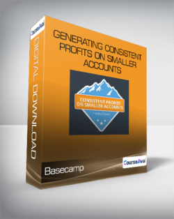 Basecamp - Generating Consistent Profits On Smaller Accounts