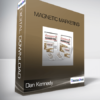 Dan Kennedy - Magnetic Marketing