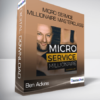 Ben Adkins - Micro Service Millionaire Masterclass