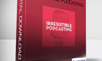 Adam Clark - Irresistible Podcasting