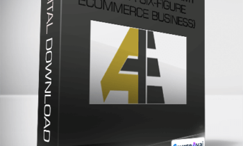Justin Taylor - Alpha Ecom Academy (Build A Six-Figure Ecommerce Business)