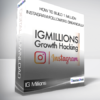 IG Millions - How To Build 1 Million Instagram Followers Organically