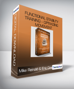 Mike Reinold & Eric Cressey - Functional Stability Training - Optimizing Movement