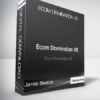 James Beattie - Ecom Domination V5