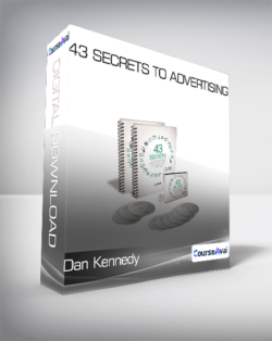 Dan Kennedy - 43 Secrets To Advertising