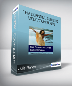 Julie Renee - The definitive guide to meditation Series