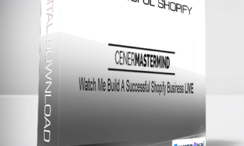 Justin Cener - Watch Me Build Successful Shopify