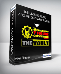 Mike Becker - The Underground 7 Figure Copywriter Vault