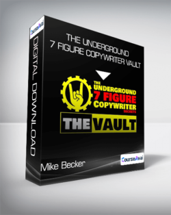 Mike Becker - The Underground 7 Figure Copywriter Vault