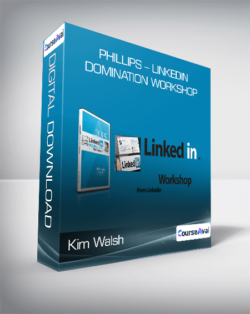 Kim Walsh - Phillips - LinkedIn Domination Workshop