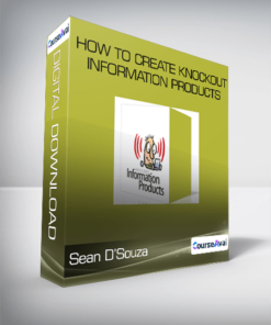 Sean D'Souza - How to Create Knockout Information Products