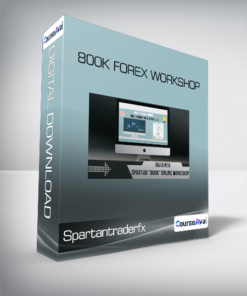Spartantraderfx - 800K Forex Workshop