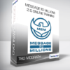 Ted McGrath - Message To Millions 2.0 Online Training