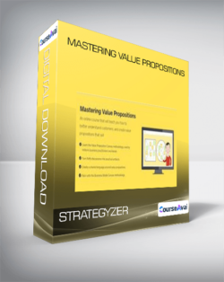 Strategyzer - Mastering Value Propositions