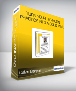 Calvin Banyan - Turn Your Hypnosis Practice Into A Gold Mine