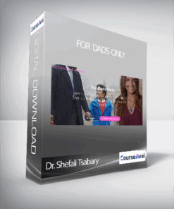 Dr. Shefali Tsabary - For Dads Only