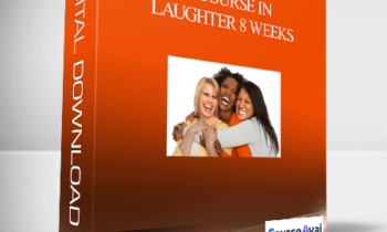 A Course In Laughter 8 Weeks With Steve Bhaerman