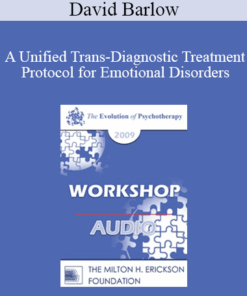 [Audio] EP09 Workshop 15 - A Unified Trans-Diagnostic Treatment Protocol for Emotional Disorders - David Barlow