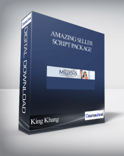 AMAZING Seller Script Package (King Khang – Wholesale to Millions) – King Khang