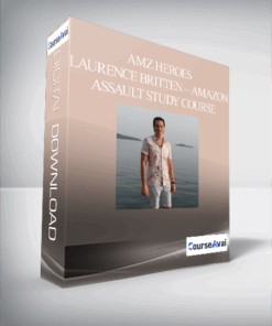 AMZ Heroes – Laurence Britten – Amazon Assault Study Course