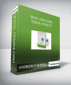 ANDREW T AUSTIN – IEMT AND LONG TERM ANXIETY